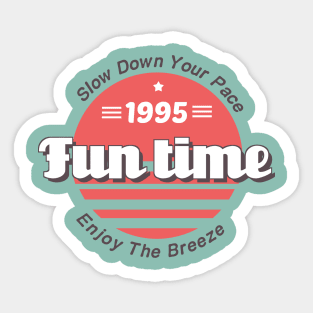 Vsco Girl Vintage Fun Time Slow Down Enjoy The Breeze 1995 Sticker